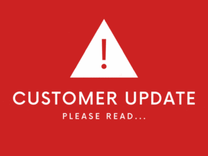 Customer Update – Please Read